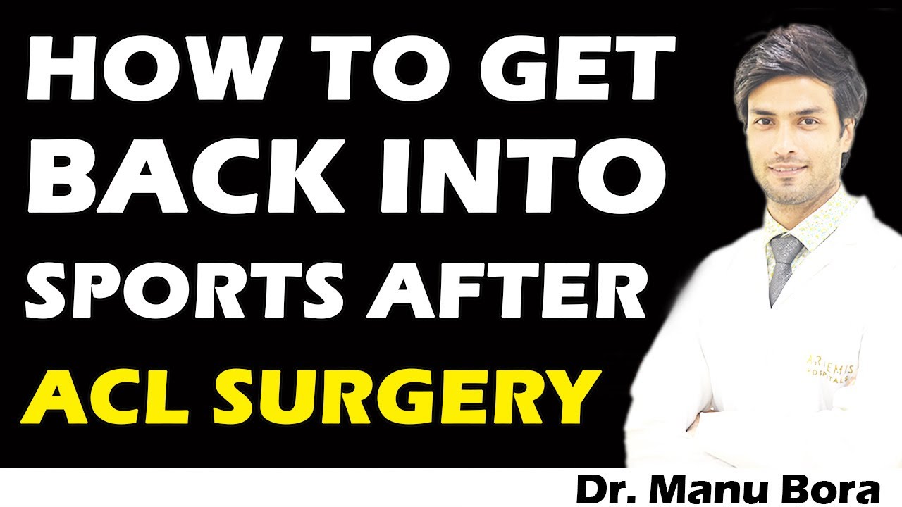 How to Get Back into Sports after ACL Surgery... YouTube