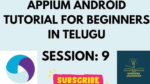 Session 9: Mobile Automation Testing using APPIUM in Telugu | APPIUM for Beginners