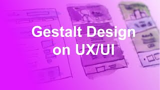 Gestalt Principle on UIX (UX/ UI)