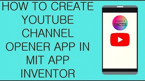 How To Create YouTube Channel Opener App In MIT App Inventor | Romit Koshti