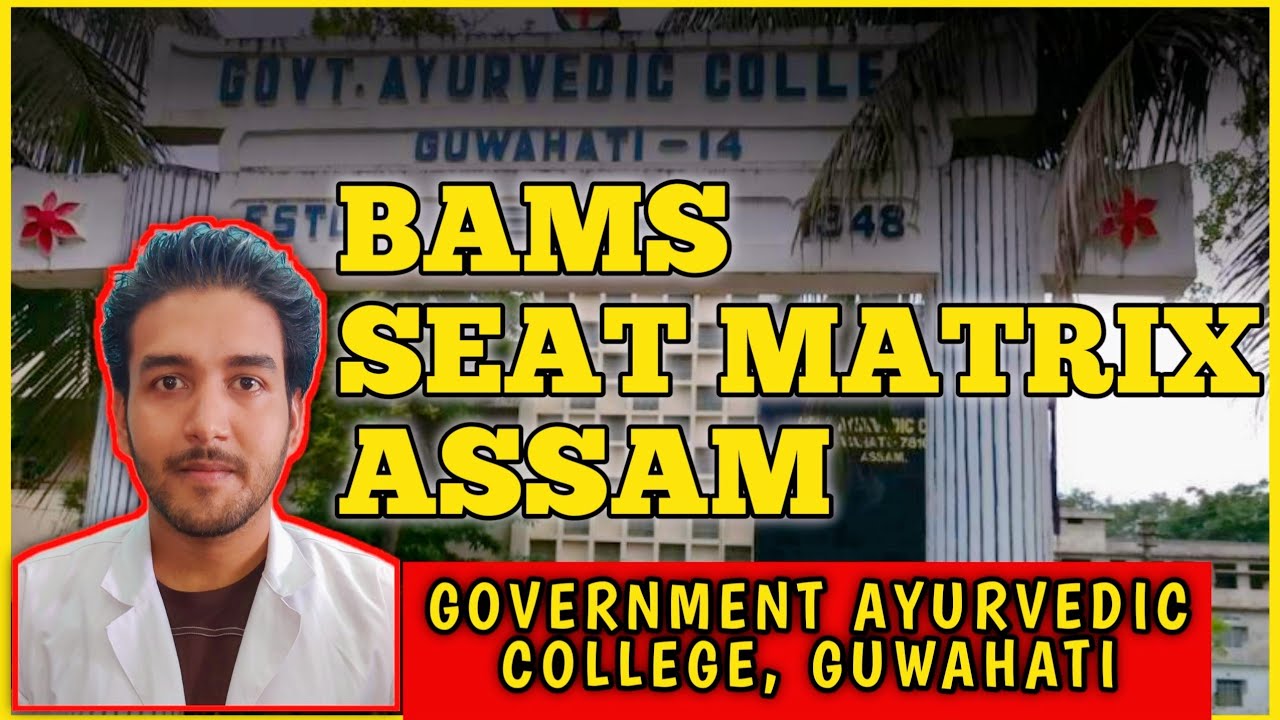 BAMS Seat Matrix in AssamGovernment ayurvedic College, Guwahati assam