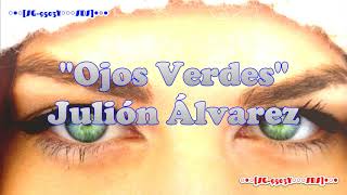 Ojos Verdes - Julión Álvarez (Letra) Full HD [A4]