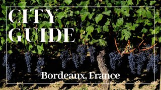 Bordeaux City Guide