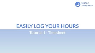 Tutorial 1 – How to easily log your hours?