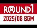 ROUND1 2025/08 BGM ラウンドワン 2025年8月