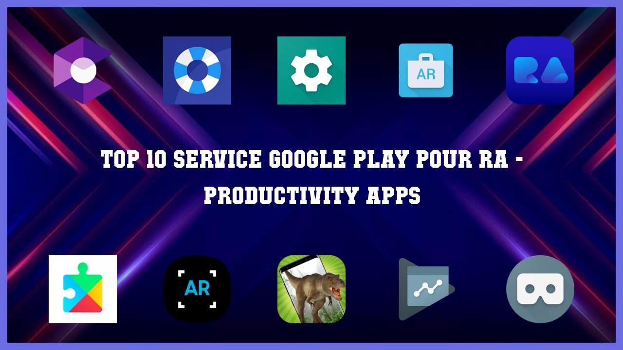 Top 10 Service Google Play Pour Ra Android Apps - YouTube