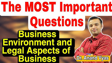 Important Questions Business Environment and Legal Aspects | MBA | BBA | B.com | BE