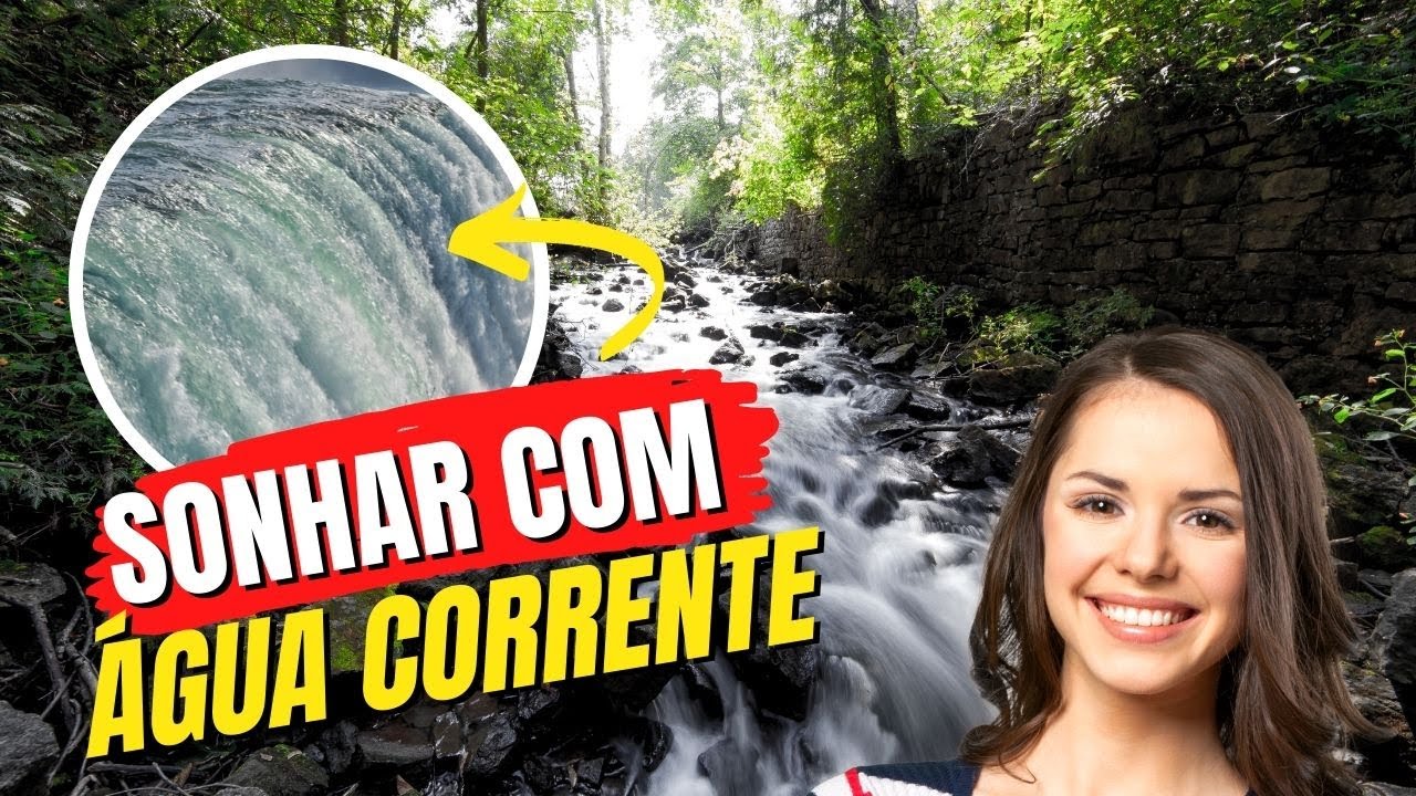 SONHAR COM ÁGUA CORRENTE | Significado Bíblico e Simbolismo da Água ...