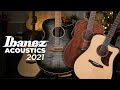 New Ibanez Acoustics 2021 | Do They Sound Bigger?!