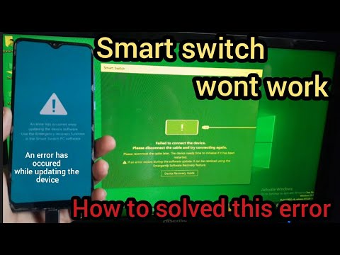 Smart Switch wont work all samsung mobile An Error has occured while updating the device How to fix