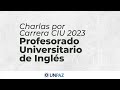 Charla Informativa Profesorado Universitario de Inglés - CIU 2023 #UNPAZ