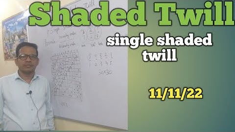 Shaded twill,Single shaded twill weave,Twillderivatives,textileengineering2022