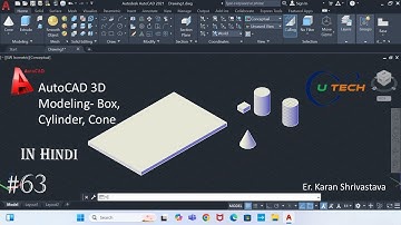 #63 ||  AutoCAD 3D Modeling Part -1 || BOX, CYLINDER, CONE || [U TECH]