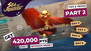 Sea of Conquest Tips and Tricks: Maximizing Points in Legend of Conquest Part 2 (Days 3 to 6)