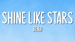 Benji - Shine Like Stars (Acoustic) (Lyrics)