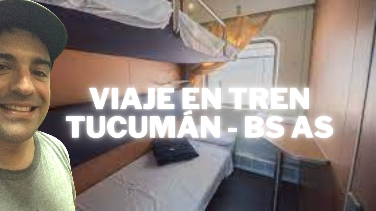 ¿CÓMO ES VIAJAR EN TREN DE TUCUMÁN A BUENOS AIRES? - YouTube