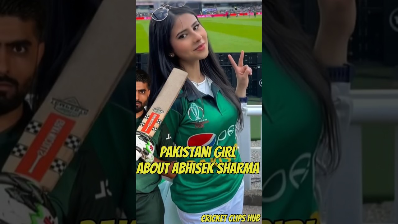 Pakistani girl on Abhishekh sharma😍 