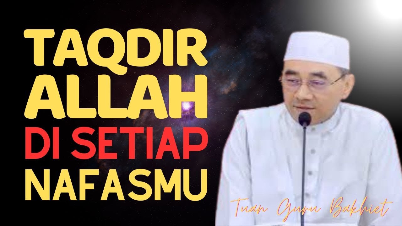 GURU BAKHIET - TAQDIR ALLAH DISETIAP NAPASMU ll RIDHO PADA KETETAPAN ALLAH