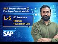 L-5: Employee Central Structure | HR Data Overview | Foundation Data Explained @vishwastechhub