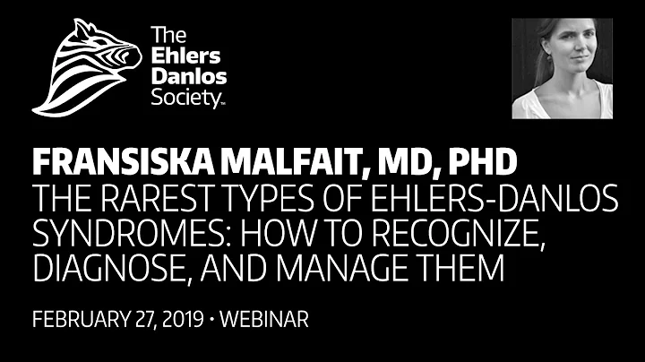 Fransiska Malfait - The Rarest Types of EDS
