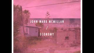Video thumbnail of "01-John Mark McMillan-Sheet of Night"