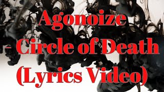 Agonoize - Circle of Death (Lyrics Video)