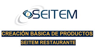 Seitem Restaurante - Creación Básica de Productos screenshot 1