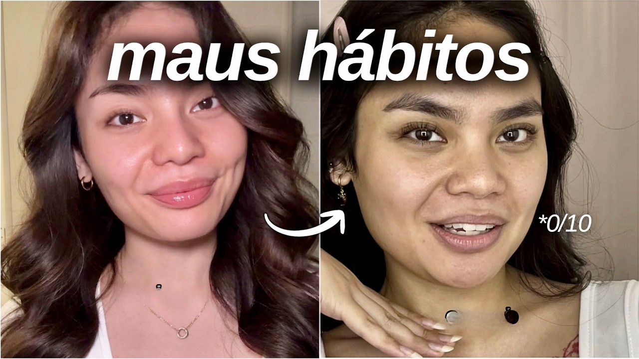 7 Hábitos que Deixam Você FEIA (sem você perceber)