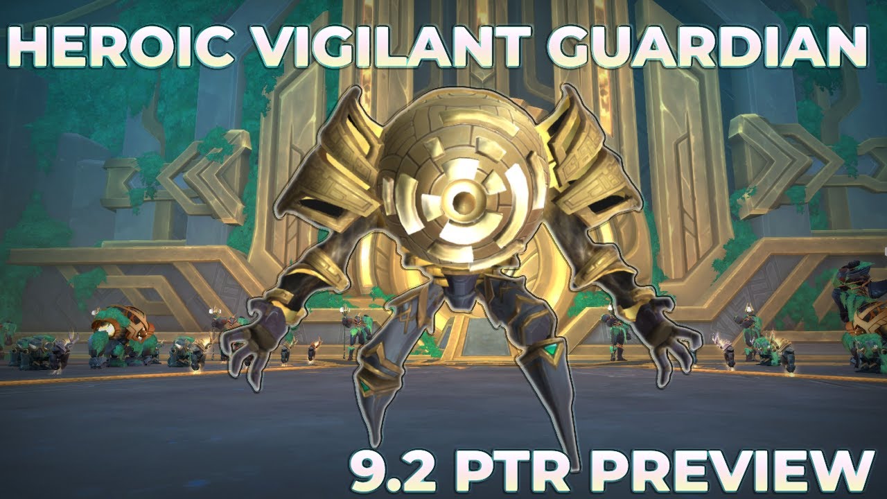Heroic Vigilant Guardian 9.2 PTR Raid Testing | Sepulcher of the First Ones