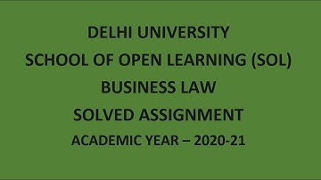 BUSINESS LAW SEMESTER II B.COM DELHI UNIVERSITY SOL SOLVED ASSIGNMENT ACADEMIC YEAR -2020-21