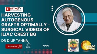 Harvesting autogenous grafts Optimally – Surgical Videos of Iliac ...