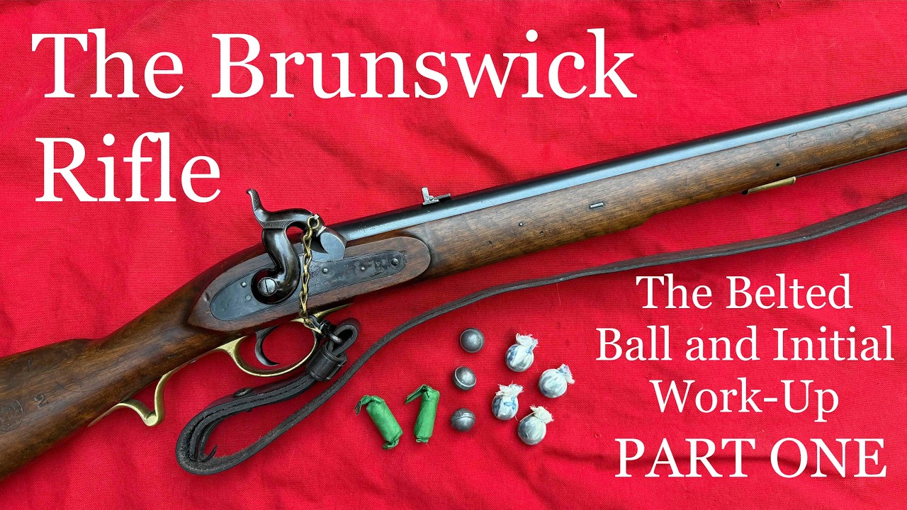The Brunswick Rifle: The Belted Ball and Initial Work-Up - PART 1