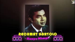 Rachmat Kartolo - Hanya Mimpi (Original Old Version)