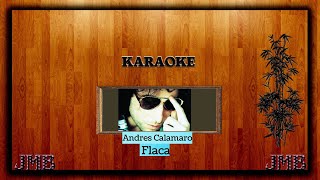 Karaoke Andres Calamaro Flaca
