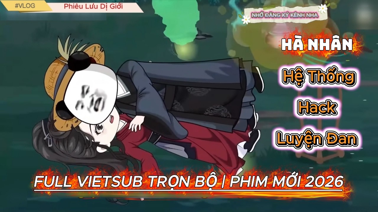 Hà Nhân Thức Tỉnh Hệ Thống Luyện Đan Siêu Cấp | Phiêu Lưu Dị Giới