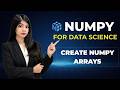 How to Create NumPy Arrays in Python | Shape, Dimensions, Size &amp; dtype