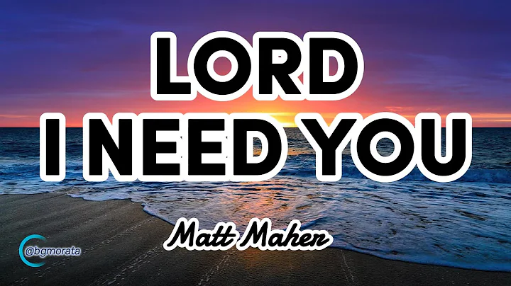 Lord I Need You | Praise and Worship Song  | Feat. Sarah Traynor | With Lyrics