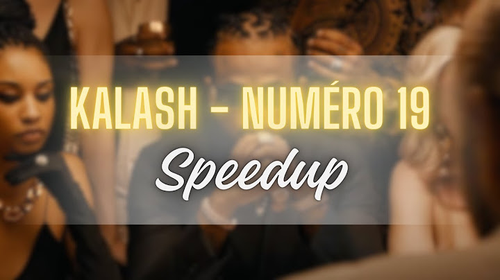Kalash - NUMÉRO 19 (speedup // tiktok)
