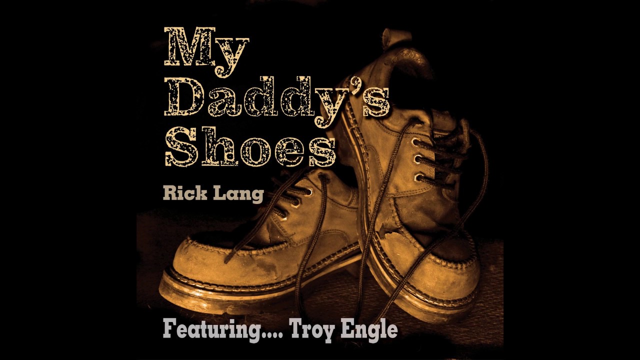 My Daddy's Shoes YouTube
