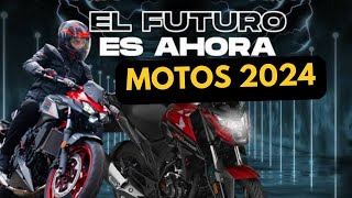 Las nuevas motos para este 2024 El futuro es ahora.