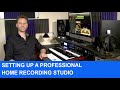 Setting Up A Professional Home Recording Studio