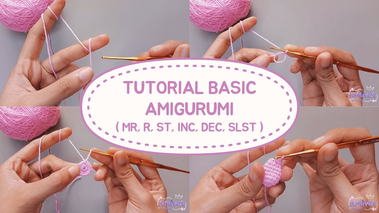 basic amigurumi for beginner | tutorial teknik dasar membuat amigurumi untuk pemula
