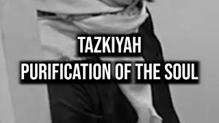 Tazkiyah Purification Of The Soul Rimzee