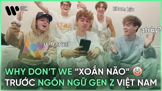 Download lagu Why Don't We thử tài nói tiếng Việt: Học phát âm và giải mã ngôn ngữ Gen Z