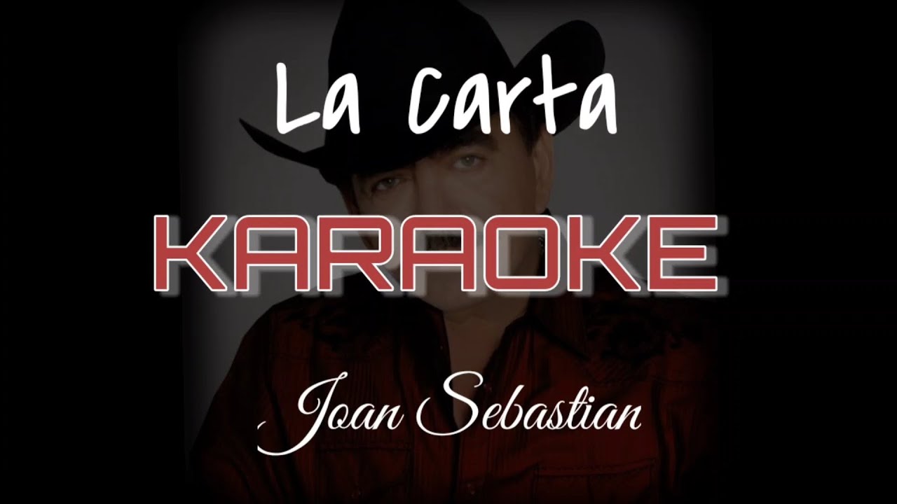 La Carta (KARAOKE) Joan Sebastián YouTube