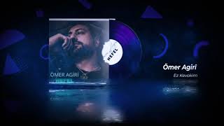 Ömer Agiri - Ez Kevokim Nefel Albümü