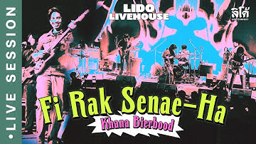 Fi Rak Senae-Ha I Khana Bierbood  [Live Session]
