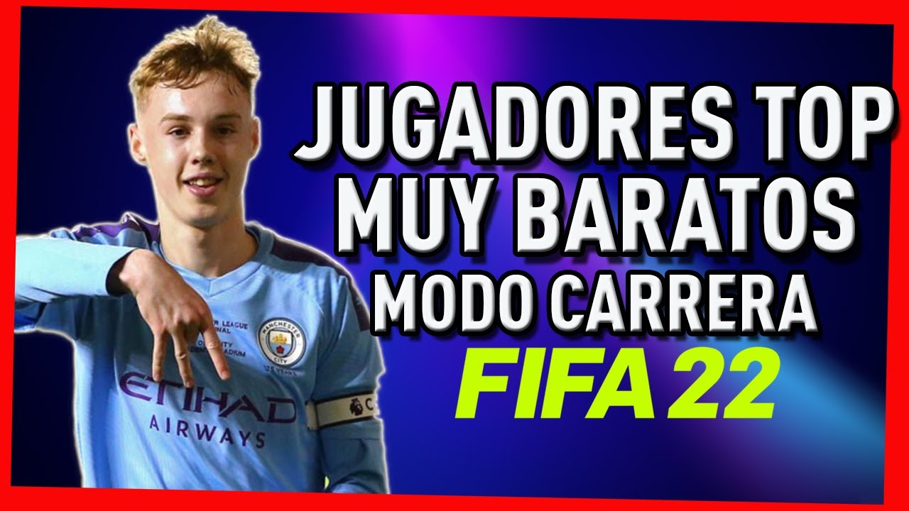 Total 46+ imagen fifa 22 jugadores baratos modo carrera