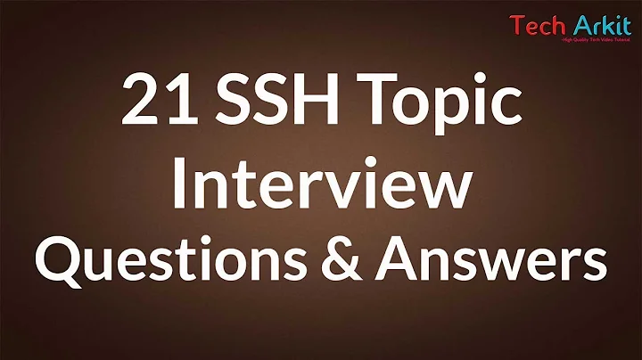 SSH Interview Questions and answers | Topic Based Interview | Tech Arkit