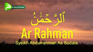 Syeikh Abdurrahman As Sudais - Ar Rahman